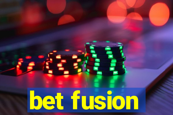 bet fusion